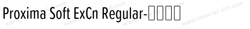 Proxima Soft ExCn Regular字体转换